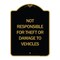 Signmission Not Responsible for Theft or Damage to Vehicles, Black & Gold Aluminum Sign, 18" H, BG-1824-24626 A-DES-BG-1824-24626 - alternate 1